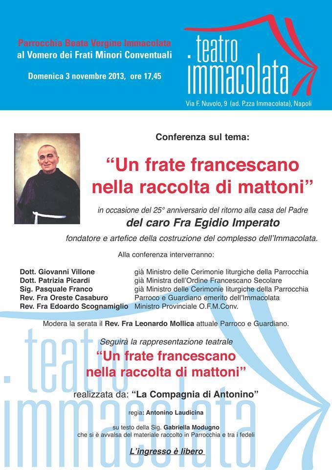 Locandina della conferenza del 2013 'Un frate francescano nella raccolta di mattoni' incentrata sulla figura di Fra Egidio Imperato, seguita dall'omonima rappresentazione teatrale messa in scena dalla Compagnia di Antonino.