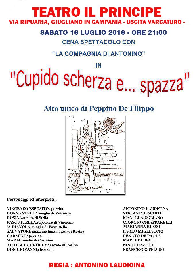 Locandina della commedia 'Cupido scherza e... spazza" di Peppino De FIlippo, messa in scena dalla Compagnia di Antonino nel 2016 al Teatro del Principe a Giugliano