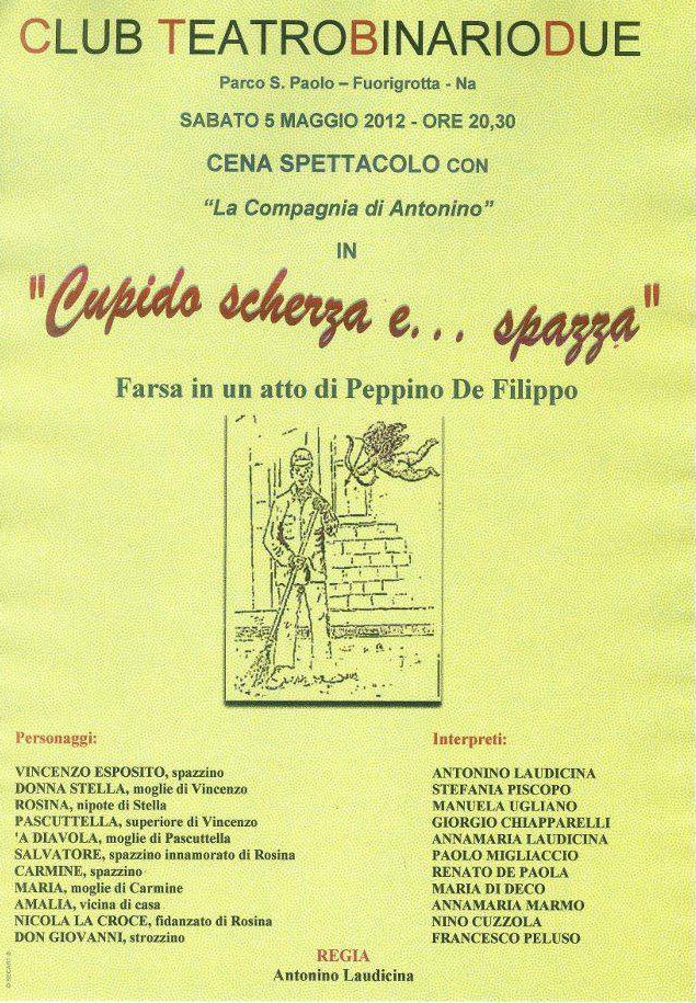 Locandina della commedia 'Cupido scherza e... spazza' di Peppino De Filippo, messa in scena presso il Club Teatrobinariodue a Fuorigrotta dalla Compagnia di Antonino