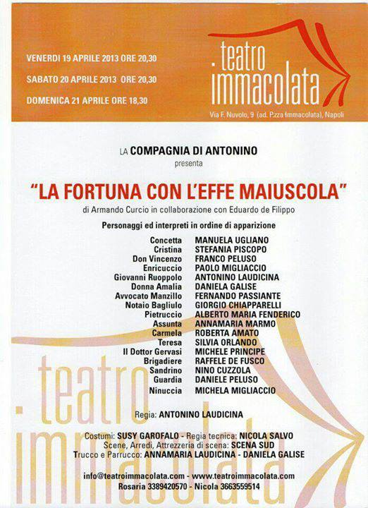 Locandina della commedia 'La fortuna con l'effe maiuscola' di Armando Curcio in collaborazione con Eduardo De Filippo, messa in scena dalla Compagnia di Antonino al Teatro Immacolata nel 2013